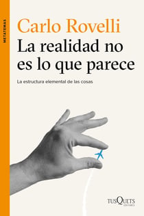 La realidad no es lo que parece - La estructura elemental de las cosas