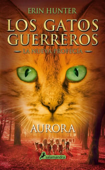 Los Gatos Guerreros | La Nueva Profecía 3 - Aurora - .