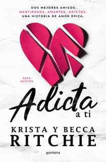 Adicta a ti (Serie Adictos) - la saga de romance que ha enganchado a TikTok (Edición en español)