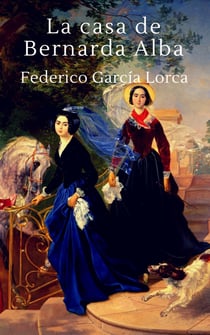 La casa de Bernarda Alba - Clásicos de la literatura
