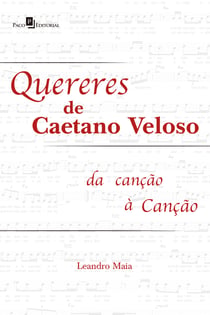 Quereres de Caetano Veloso - Da canção à canção