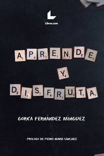 Aprende y disfruta - Prólogo de Pedro María Sánchez