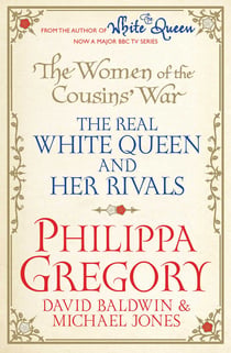 The Women of the Cousins' War - The Real White Queen And Her Rivals