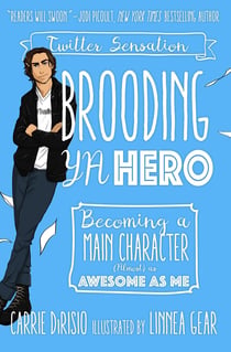 Brooding YA Hero - Becoming a Main Character (Almost) as Awesome as Me