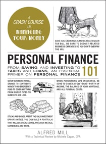 Personal Finance 101 - From Saving and Investing to Taxes and Loans, an Essential Primer on Personal Finance
