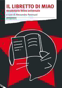 Il libretto di miao. Vocabolario felino universale