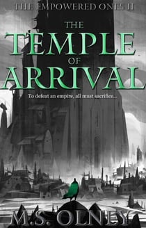 The Temple of Arrival - The Empowered Ones, #2