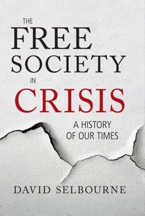 Free Society in Crisis - A History of Our Times