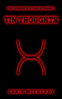 Tin Thoughts - The Downfall Saga, #2