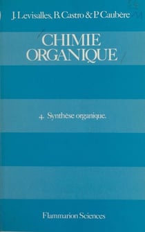 Chimie organique (4) - Synthèse organique