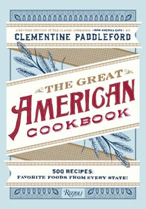 The Great American Cookbook - 500 Time-Testes Recipes: Favorite Food from Every State