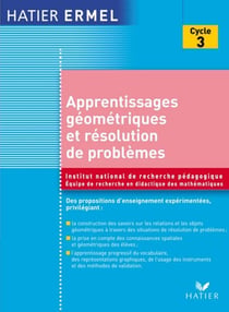 Ermel - Apprentissages Géométriques et résolution de problèmes au cycle 3