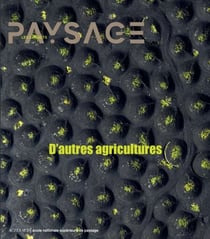Les Carnets du paysage n° 46 - D'Autres agricultures - D'Autres agricultures