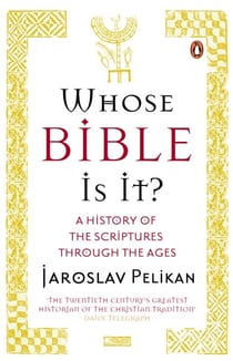 Whose Bible Is It? - A History of the Scriptures through the Ages