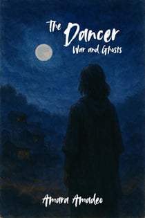 The Dancer: War and Ghosts - The Dancer, #2