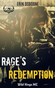 Rage's Redemption - Wild Kings MC, #7