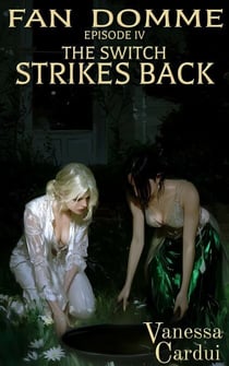 The Switch Strikes Back - Fan Domme, #4