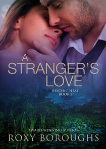 A Stranger's Love - Psychic Heat, #3