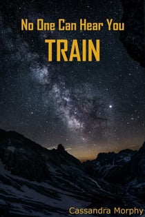 No One Can Hear You Train - No One Can Hear You, #2