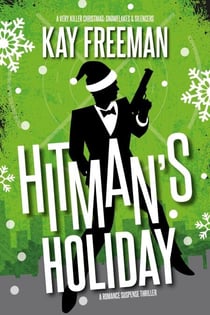 Hitman's Holiday: A Romance Suspense Thriller - Hitman's Heart, #2