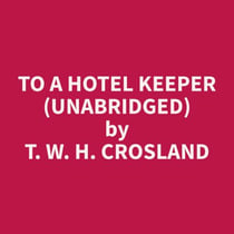 To A Hotel Keeper (Unabridged)