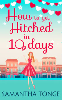 How to Get Hitched in Ten Days - A Novella
