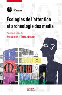 Écologies de l’attention et archéologie des media