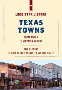Texas Towns - From Abner to Zipperlandville