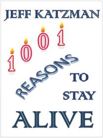 1001 Reasons to Stay Alive