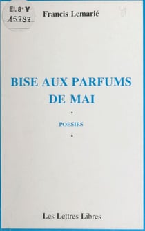 Bise aux parfums de mai