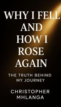 Why I fell and how I rose again