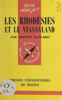 Les Rhodésies et le Nyassaland - Rhodésie, Zambie et Malawi