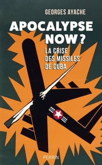 Cuba 1962 - La Crise des missiles