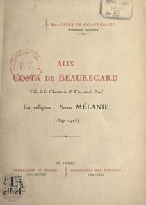 Alix Costa de Beauregard, fille de la Charité de Saint-Vincent-de-Paul - En religion : sœur Mélanie (1847-1915)