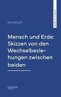 Mensch und Erde: Skizzen von den Wechselbeziehungen zwischen beiden