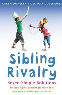 Sibling Rivalry - Seven Simple Solutions