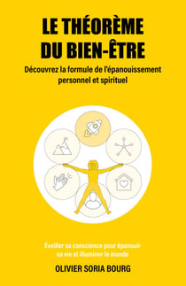 Le théorème du bien-être - Découvrez la formule de l’épanouissement personnel et spirituel