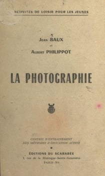La photographie - Centres d'entraînement aux méthodes d'éducation active