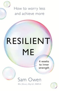 Resilient Me - How to worry less and achieve more