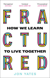 Fractured - Why our societies are coming apart and how we put them back together again