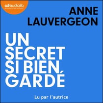 Un secret si bien gardé