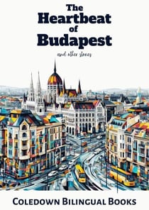 The Heartbeat of  Budapest and Other Stories