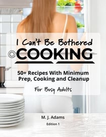 I Can't Be Bothered COOKING - 1