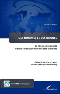 Des hommes et des risques - Le rôle des Assurances dans la construction des sociétés humaines