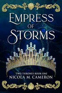 Empress of Storms - Two Thrones, #1