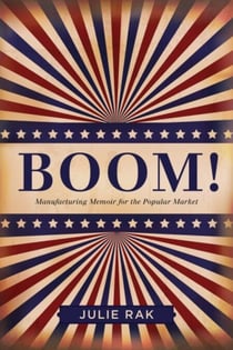 Boom! - Manufacturing Memoir for the Popular Market