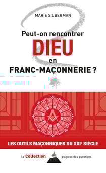 Peut-on rencontrer Dieu en franc-maçonnerie ?