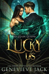 Lucky Us - His Dark Charms, #2