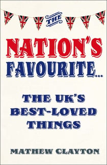 The Nation's Favourite - A Book of the UK's Best-loved Things
