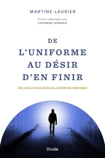 De l’uniforme au désir d’en finir - Des outils pour déceler la détresse profonde